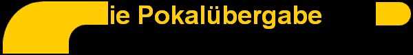 Die Pokal�bergabe