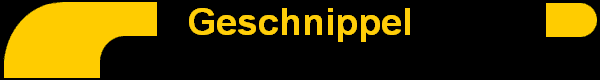 Geschnippel