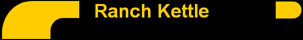 Ranch Kettle