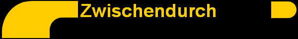 Zwischendurch